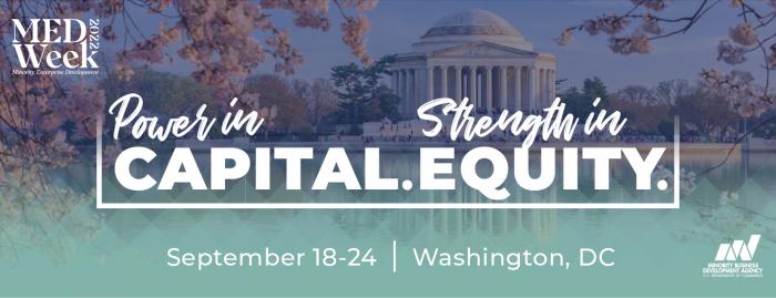 MED Week - Save The Date | Power in Capital | Strength in Equity | September 18-24 | Washington DC