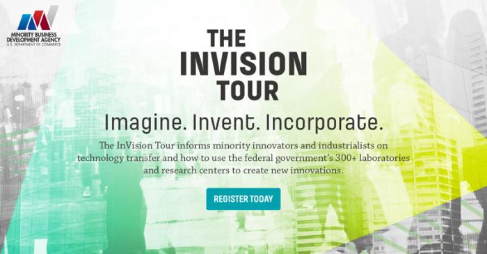The InVision Tour informs minority innovators and industrialists on technology transfer and how to use the federal government's 300+ laboratories and research centers to create new innovations. Register Today!