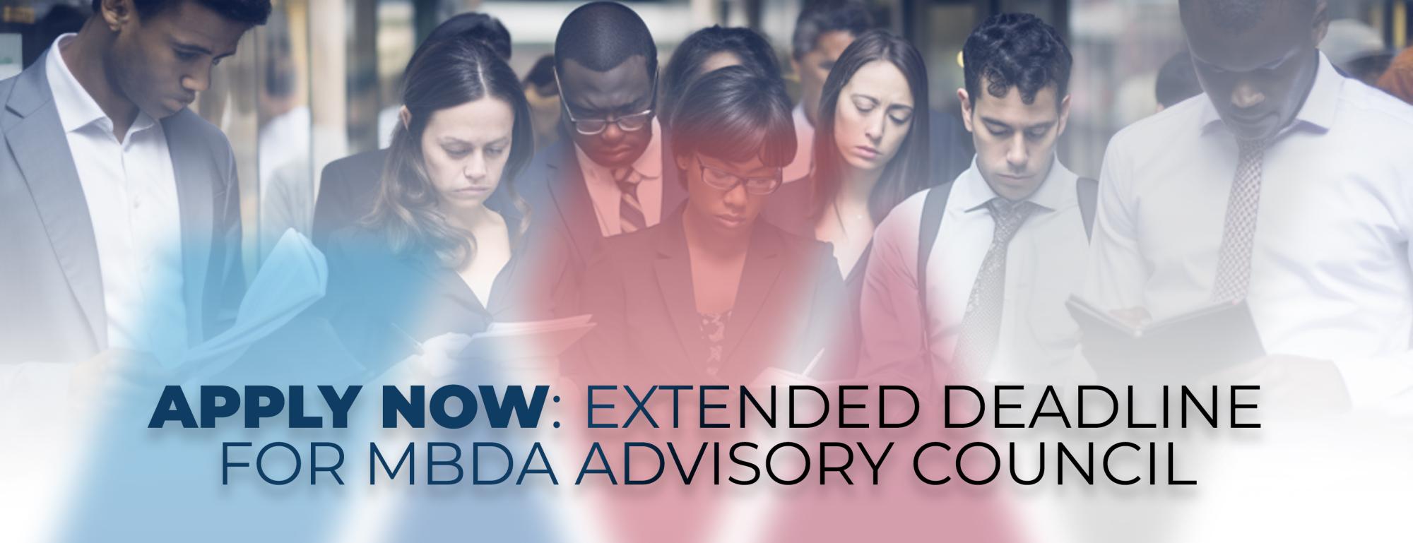 Apply Now: Extended Deadline For MBDA Advisory Council